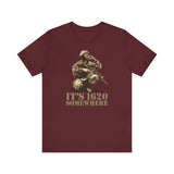 It's 1620 Somewhere - Men's T-Shirt