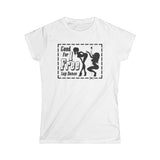 Good For 1 Free Lap Dance - Women's T-Shirt