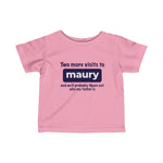 Two More Visits To Maury (Baby Shirt) - Baby T-Shirt