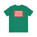 Virgins Wanted No Experience Necessary - Men's T-Shirt