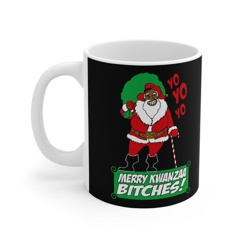 Yo Yo Yo - Merry Kwanzaa Bitches - Mug