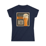 Keep Your Goddamn Fruit Outta My Beer - Women's T-Shirt