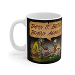 Damn It Beth! Brains Again?! - Mug