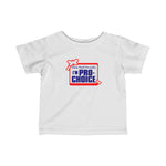 Now That I'm Safe I'm Pro Choice - Baby T-Shirt