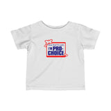 Now That I'm Safe I'm Pro Choice - Baby T-Shirt