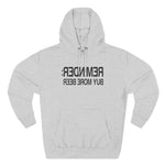 Reminder - Buy More Beer - Hoodie