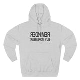 Reminder - Buy More Beer - Hoodie