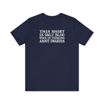 This Shirt Is Only Blue When I'm Thinking About Dwarves - Men's T-Shirt