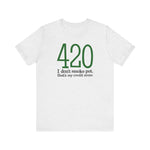 420 - I Don't Smoke Pot - Men's T-Shirt