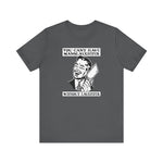 You Cant Have Manslaughter Without Laughter - Men's T-Shirt