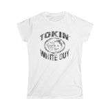 Tokin' White Guy - Women's T-Shirt