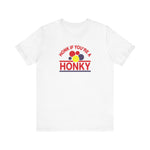 Honk If You're A Honky - Men's T-Shirt