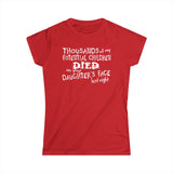 Thousands Of My Potential Children Died On Your Daughter's Face Last Night - Women's T-Shirt