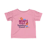 Infants Rule Toddlers Drool - Baby T-Shirt