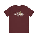 I Always Signal While Driving - Men's T-Shirt