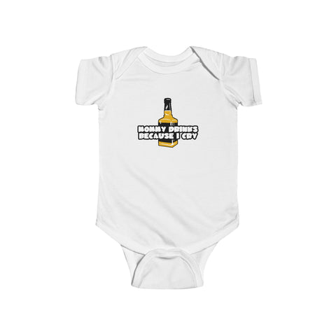 Mommy Drinks Because I Cry - Baby Onesie