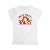 Honk If You're A Honky - Women's T-Shirt