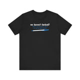 We Haven't Fucked? Talk To My Assistant She'll Set Up The Appointment - Men's T-Shirt