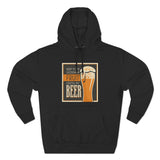 Keep Your Goddamn Fruit Outta My Beer - Hoodie