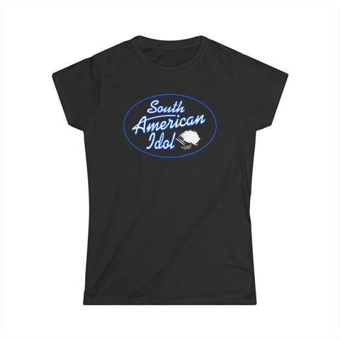 South American Idol - Women's T-Shirt