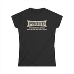 Proud Of Something My Kid May Or May Not Have Done - Women's T-Shirt