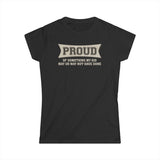 Proud Of Something My Kid May Or May Not Have Done - Women's T-Shirt