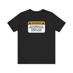 Warning: Not Recommended For Women Who Are Nursing - Men's T-Shirt