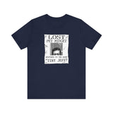 Lost Pet Midget Responds To The Name Tiny Jeff - Men's T-Shirt