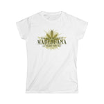 Ask Your Dealer If Marijuana Is Right For You - Women's T-Shirt