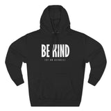 Be Kind (Of An Asshole) - Hoodie