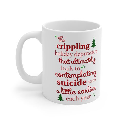 The Crippling Holiday Depression - Mug