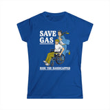 Save Gas - Ride The Handicapped - Women's T-Shirt