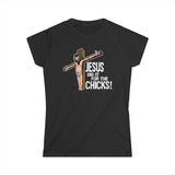 Jesus Did It For The Chicks - Women's T-Shirt