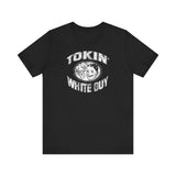 Tokin' White Guy - Men's T-Shirt