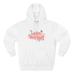 Ladies Don't Spit - Hoodie