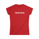 She Beats Me - Women's T-Shirt