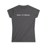 Relax I'm Hilarious - Women's T-Shirt