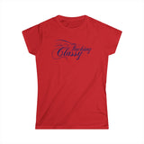 Fucking Classy - Women's T-Shirt