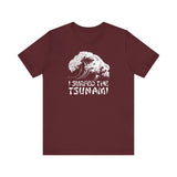 I Surfed The Tsunami - Men's T-Shirt