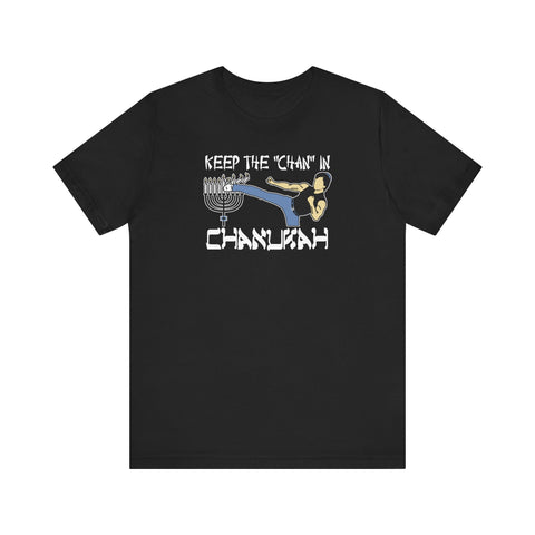 Keep The Chan In Chanukah - Men's T-Shirt