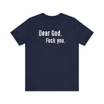 Dear God - Fuck You - Men's T-Shirt