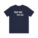 Dear God - Fuck You - Men's T-Shirt