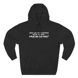 Jesus Was Born On Christmas And Died On Easter - What Are The Odds? - Hoodie