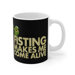 Fisting Makes Me Come Alive (Kermit The Frog) - Mug