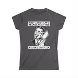 You Cant Have Manslaughter Without Laughter - Women's T-Shirt
