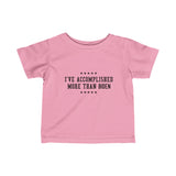 I've Accomplished More Than Biden (Baby Shirt)- Baby T-Shirt