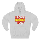 I Love Watermelon & Fried Chicken Too - Hoodie