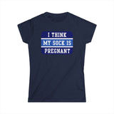 I Think My Sock Is Pregnant - Women's T-Shirt