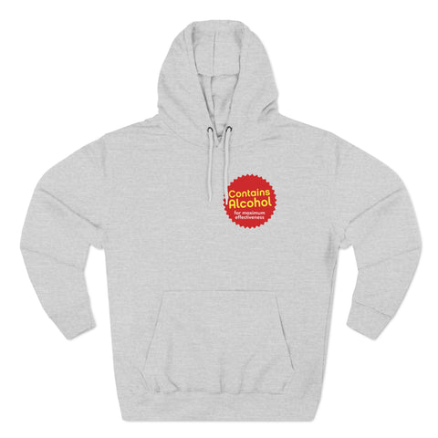 Contains Alcohol For Maximum Effectiveness - Hoodie