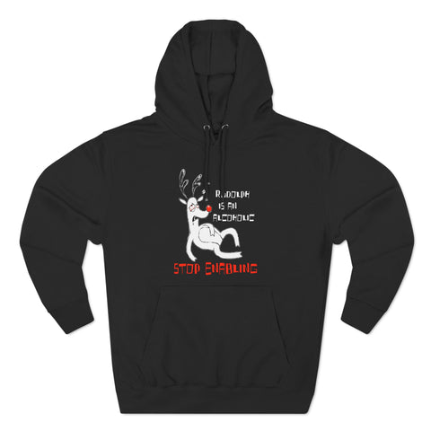 Rudolph Is An Alcoholic - Stop Enabling - Hoodie